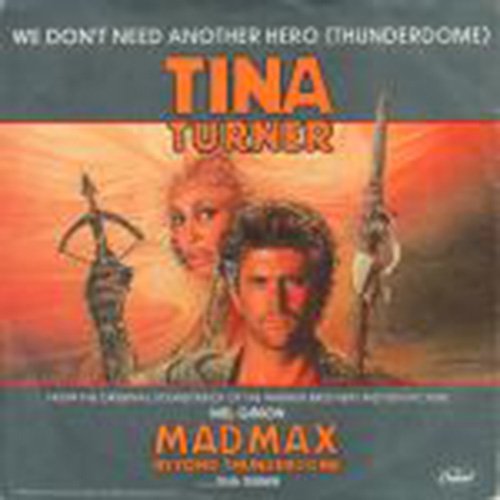 Tina Turner / We Don't Need Another Hero