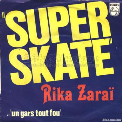 Super Skate / Un Gars Tout Fou