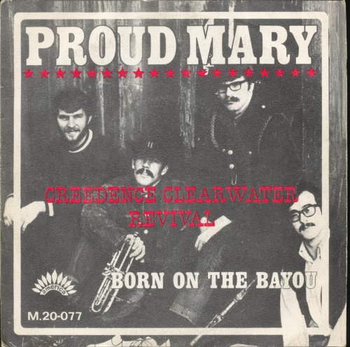Proud Mary / Born On The Bayou