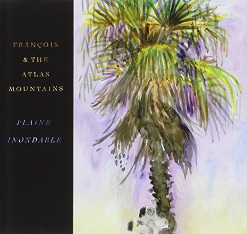 Plaine Inondable By Francois And The Atlas Mountains
