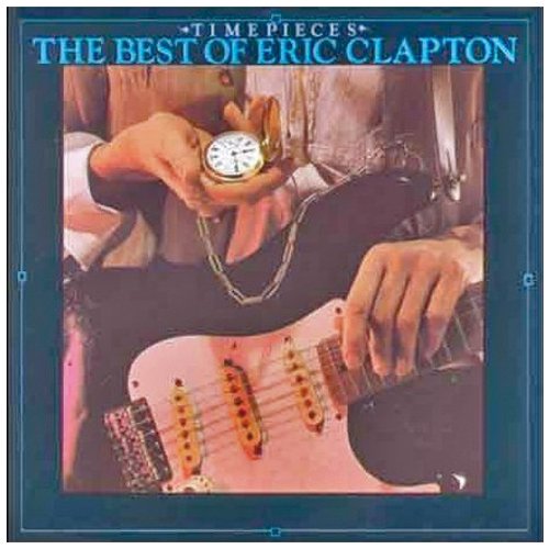 Timepieces: The Best Of Eric Clapton