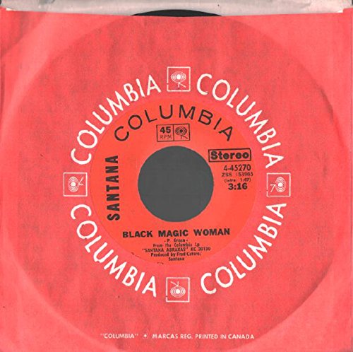 Santana: Black Magic Woman / Hope You're Feeling Better 7 45 Vg++ Canada
