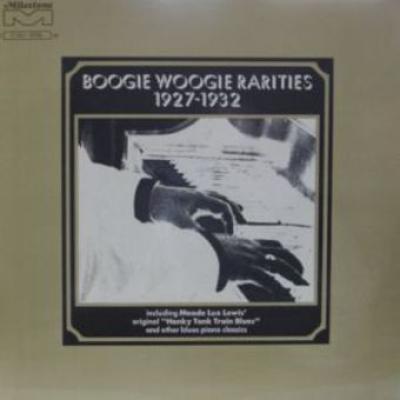 Boogie Woogie Rarities 1927-1932