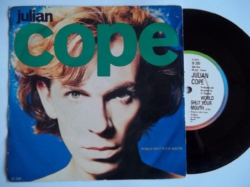 Julian Cope World Shut Your Mouth Uk 7 45