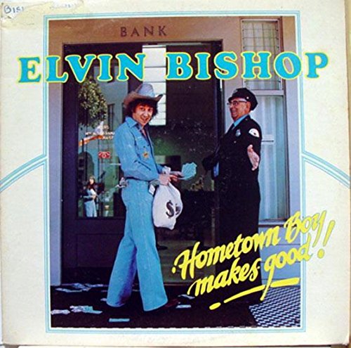 Elvin Bishop - Hometown Boy Makes Good! - Capricorn Records - Cp 0176