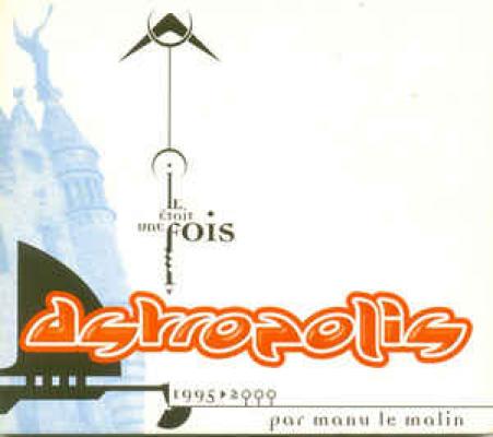 Il était Une Fois Astropolis - 1995 / 2000