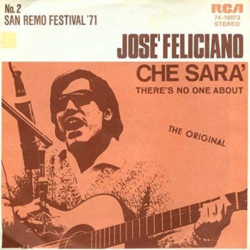 José Feliciano - Che Sara' / There's No One About - Rca - 74-16073, Rca - 74-16 073, Rca Victor - 74-16073, Rca Victor - 74-16 073