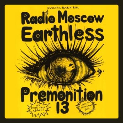 Radio Moscow / Earthless / Premonition 13