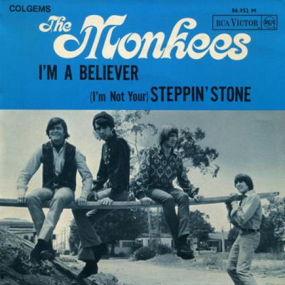 I'm A Believer / (i'm Not Your) Steppin' Stone