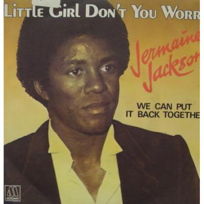 Little Girl Don T You Worry