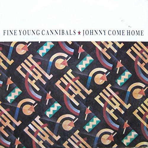 Fine Young Cannibals - Johnny Come Home - London Records - Lonx 68