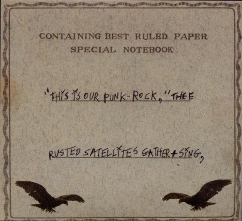 This Is Our Punk-rock: Thee Rusted Satellites Gather + Sing