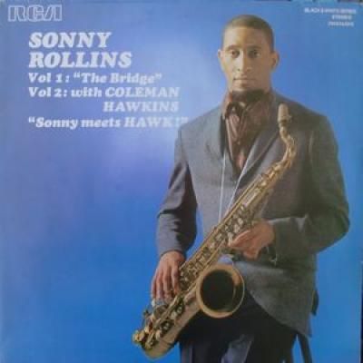 Vol 1: The Bridge / Vol 2: With Coleman Hawkins Sonny Meets Hawk!