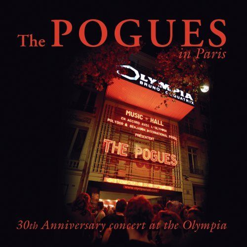 The Pogues In Paris - 30th Anniversary Concert At The Olympia
