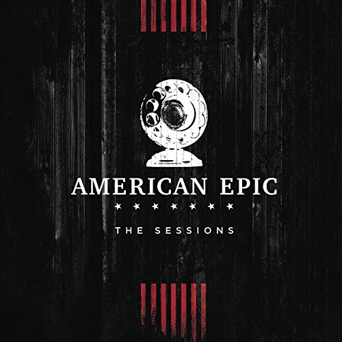 Music From The American Epic Sessions