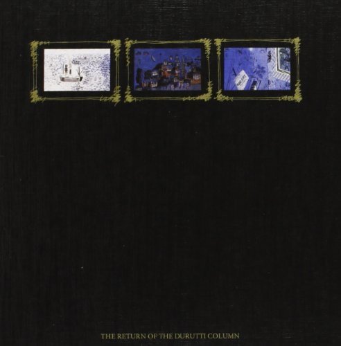 The Return Of The Durutti Column