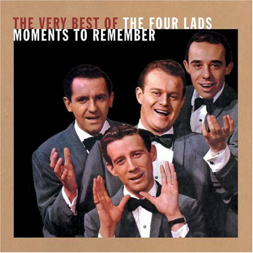 Moments To Remember: The Very Best Of The Four Lads