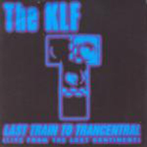 Klf / Last Train To Trancentral