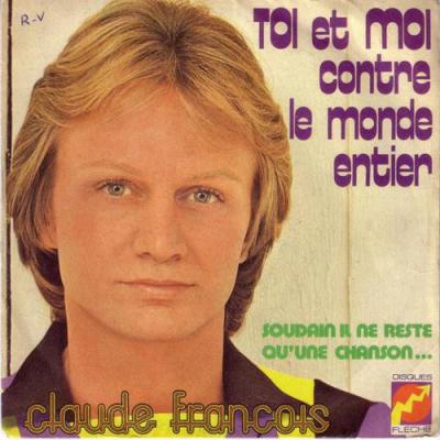Toi Et Moi Contre Le Monde Entier / Soudain Il Ne Reste Qu'une Chanson...