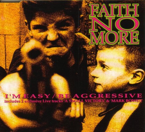 Faith No More - I'm Easy / Be Aggressive - Slash - 857 045-2, London Records - 857 045-2