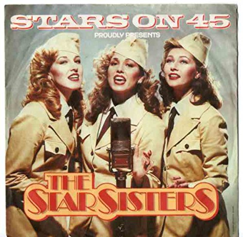 Stars On 45 Proudly Presents Star Sisters, The - The Star Sisters - Cnr - 813 860-7
