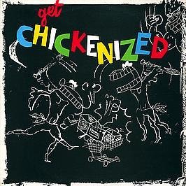 Frank Chickens / Get Chickenized