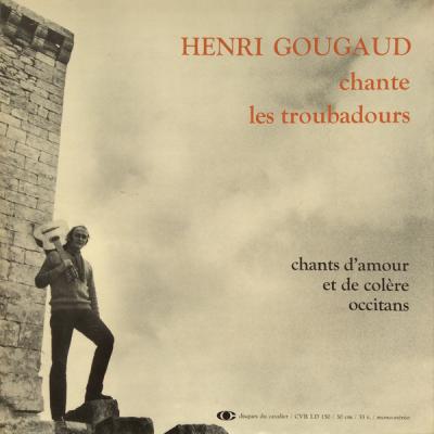 Chante Les Troubadours (chants D'amour Et De Colère Occitans)