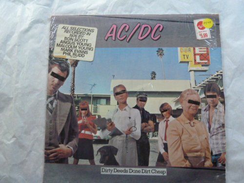 Dirty Deeds Done Dirt Cheap