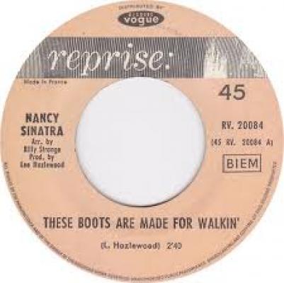 These Boots Are Made For Walkin'