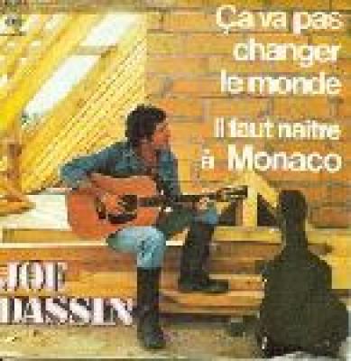 ça Va Pas Changer Le Monde / Il Faut Naître A Monaco