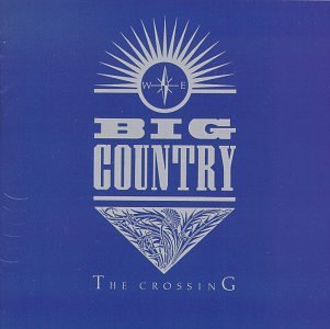 The Crossing By Big Country