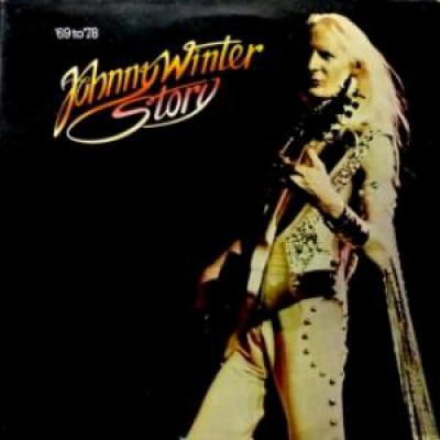 Johnny Winter Story '69 To '78