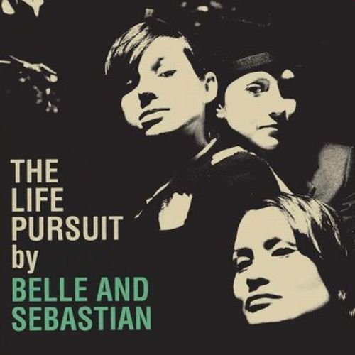 Life Pursuit By Belle & Sebastian