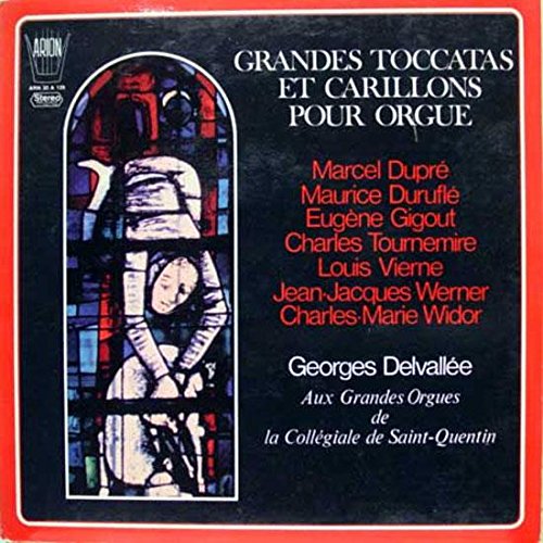 Grandes Toccatas Et Carillons Pour Orgue