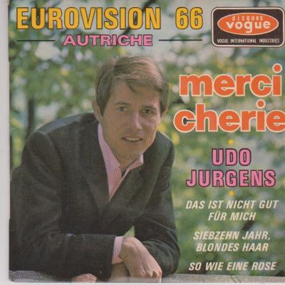 Eurovision 66 Autriche - Merci Chérie / Da Ist Nicht Gut Für Mich / Siebzehn Jahr, Blondes Haar / So Wie Eine Rose