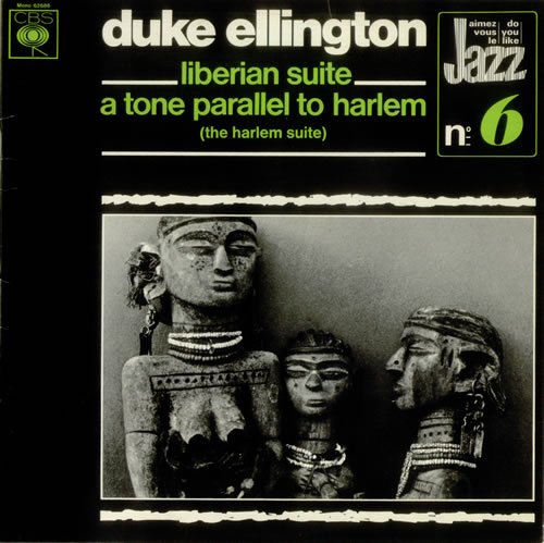 Liberian Suite / A Tone Parallel To Harlem (the Harlem Suite)