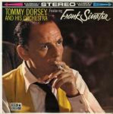 Tommy Dorsey Featuring Frank Sinatra
