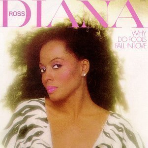 Why Do Fools Fall In Love By Ross, Diana