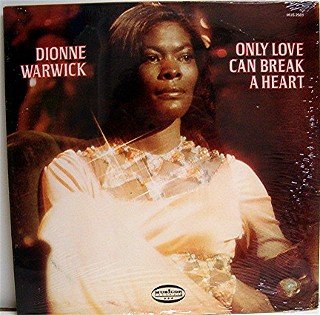 Only Love Can Break A Heart