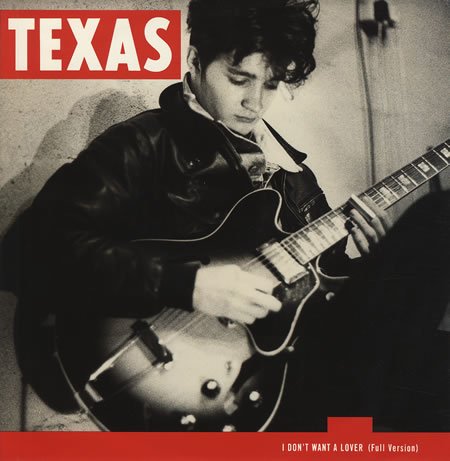 Texas / I Don't Want A Lover