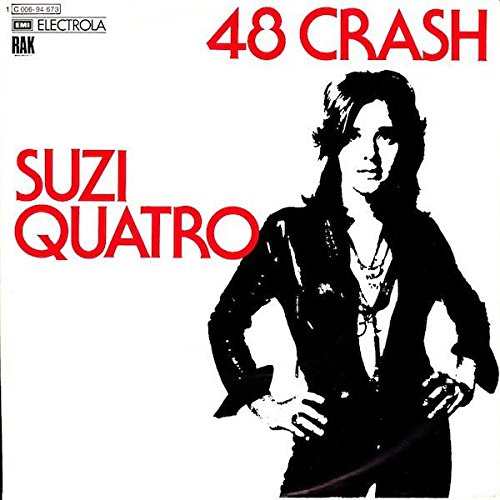 Suzi Quatro - 48 Crash - Rak - 1 C 006-94 673, Emi Electrola - 1 C 006-94 673