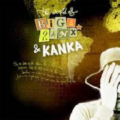 The World Of Biga Ranx Vol.3 Ft Kanka