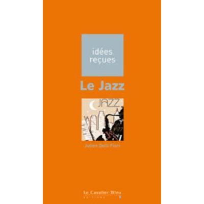 Idées Reçues. Le Jazz
