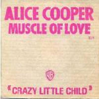 Muscle Of Love / Crazy Little Child