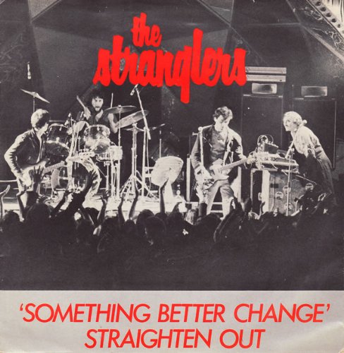 The Stranglers: Something Better Change / Straighten Out