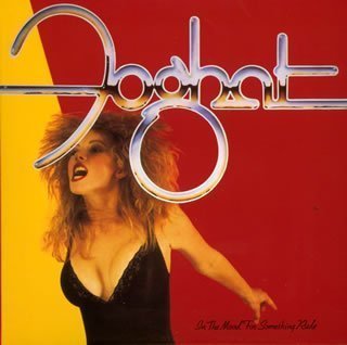 In Mood For Something Rude By Foghat