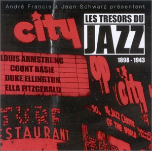 Les Trésors Du Jazz : 1898 - 1943