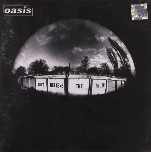 Don't Believe The Truth By Oasis