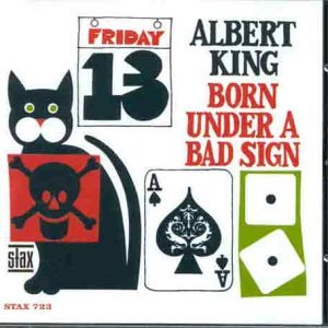 Born Under A Bad Sign By King Albert