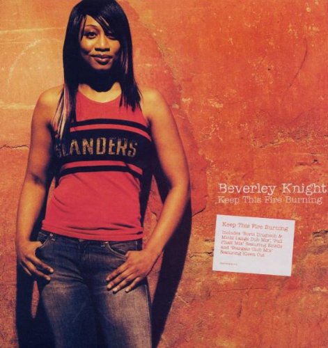 Beverley Knight / Keep This Fire Burning